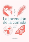La invención de la comida - Ezequiel Arrieta / Ed: El Gato y La Caja