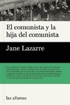 El Comunista Y La Hija Del Comunista - Jane Lazarre / Ed: Las Afueras