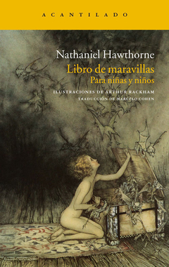 Libro de maravillas. Para niñas y niños - Nathaniel Hawthorne / Ed: Acantilado