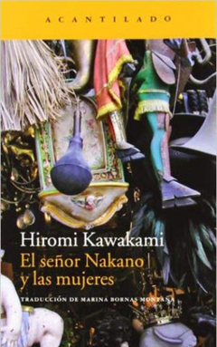 El señor Nakano y las mujeres - Hiromi Kawakami / Ed: Acantilado