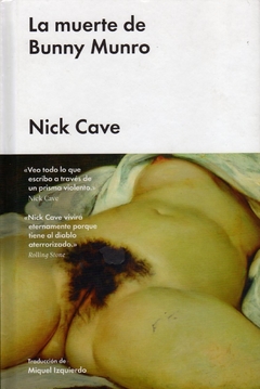 La muerte de Bunny Munro - Nick Cave / Ed: Malpaso