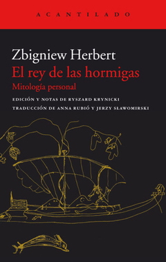 El rey de las hormigas - Zbigniew Herbert / Ed: Acantilado