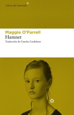 Hamnet - Maggie O'Farrell / Ed: Libros del Asteroide