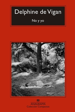 No y yo - Dephine de Vigan / Ed: Anagrama