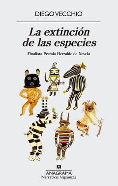 La extinción de las especies - Diego Vecchio / Ed: Anagrama
