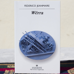 Wërra - Jeanmaire Federico / Ed: Anagrama
