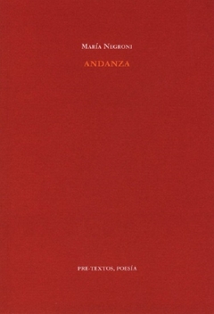 Andanza - María Negroni / Ed: Pre-Textos