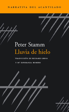 Lluvia de hielo - Peter Stamm / Ed: Acantilado
