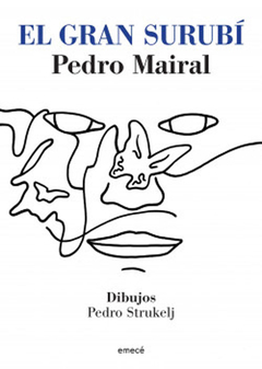 El gran surubí - Pedro Mairal / Ed: Emecé