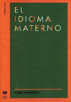 El Idioma Materno - morábito Fabio / Ed: Gog & Magog