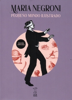 Pequeño Mundo Ilustrado - María Negroni / Ed: Caja Negra