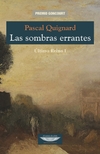 Las sombras errantes. Ultimo Reino I - Quignard Pascal / Ed: El cuenco de plata