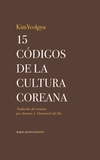 15 códigos de la cultura coreana - Kim Yeolgyu / Ed: Bajo la luna