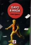 Gayo & Wada - Aguirre Ariel / Ed: Editorial Conejos