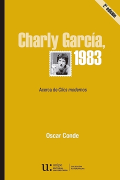 Charly Garcia. 1983 - Conde Oscar / Ed: UNIPE