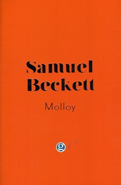 Molloy - Beckett Samuel / Ed: Ediciones Godot