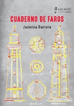 Cuaderno de Faros - Jazmina Barrera / Ed: Alto Pogo