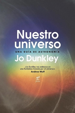 Nuestro universo. Una guía de astronomía - Jo Dunkley / Ed: Fiordo