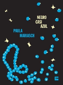 Negro casi azul - Paula Mariasch / Ed: Vinilo Editora