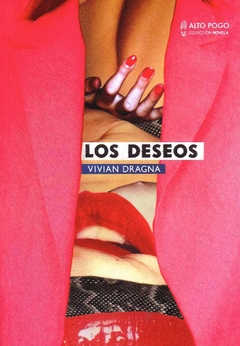 Los deseos - Dragna Vivian / Ed: Alto Pogo