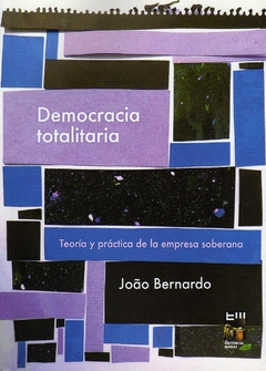 Democracia Totalitaria - Bernado Joao / Ed: Editorial Marat