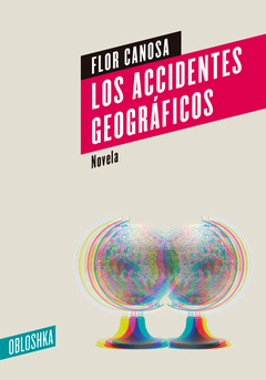Los accidentes geográficos - Flor Canosa / Ed: Obloshka