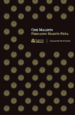 Cine Maldito - Fernando Martín Peña / Ed: La Tercera Editora