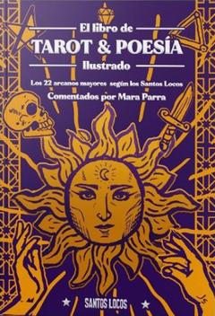 El libro de Tarot y Poesía (ilustrado) / Ed: Santos Locos Poesía