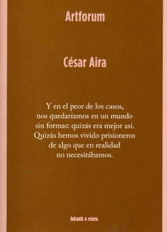 Artforum - Aira Cesar / Ed: Blatt & Ríos
