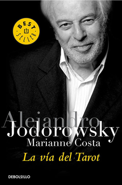 La vía del Tarot - Alejandro Jodorowsky _ Marianne Costa / Ed: Debolsillo