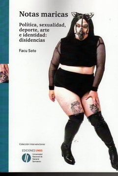 Notas Maricas - Soto Facundo / Ed: Ediciones UNGS