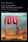 Los suicidas del fin del mundo - Guerriero Leila / Ed: Tusquets