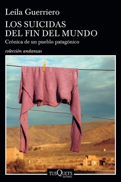 Los suicidas del fin del mundo - Guerriero Leila / Ed: Tusquets