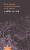 Zona urbana - Martín Kohan / Ed: Eterna Cadencia