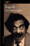 Los Pichiciegos - Fogwill / Ed: Alfaguara