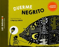 Duerme Negrito - Carlos Pinto (Ilustrador) / Ed: Pequeño Editor