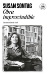 Obra imprescindible - Susan Sontag / Ed: Literatura Random House