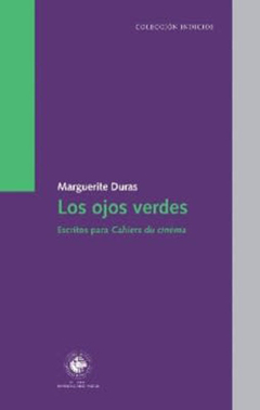 Los ojos verdes - Marguerite Duras / Ed: Ediciones UDP